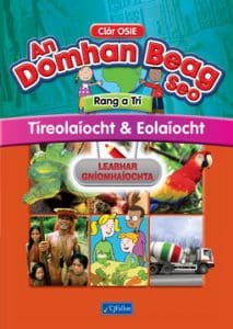 26952 An Domhan Beag Seo – Rang a Trí – Tíreolaíocht & Eolaíocht Leabhar Gníomhaíochta CJ Fallon 26952 An Domhan Beag Seo – Rang a Trí – Tíreolaíocht & Eolaíocht Leabhar Gníomhaíochta CJ Fallon - Image 1