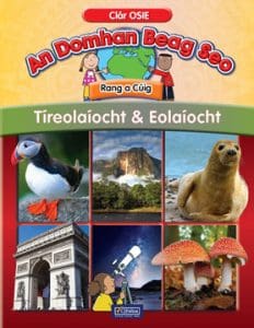 An Domhan Beag Seo – Rang a Cúig – Tíreolaíocht & Eolaíocht 27867 An Domhan Beag Seo – Rang a Cúig – Tíreolaíocht & Eolaíocht CJ Fallon - Image 1