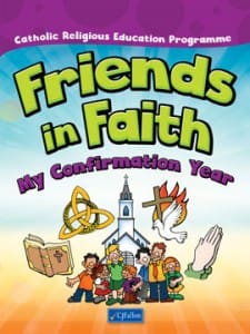 Friends in Faith – My Confirmation Year 24095 Friends in Faith My Confirmation Year CJ Fallon - Image 1