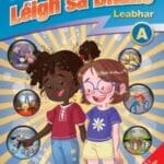 30836 Leigh Sa Bhaile Leabhar A (New Edition)  CJ Fallon