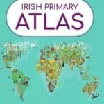 AT7968 Irish Primary Atlas 2021 Edition Pupil Book Folens