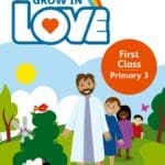 VE6890 Grow in Love 3 Pupil Book 1st Class Folens
