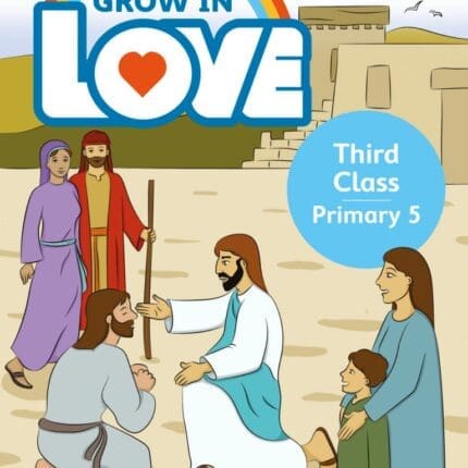 VE7903 Grow In Love 5 Pupil Book 3rd Class Folens
