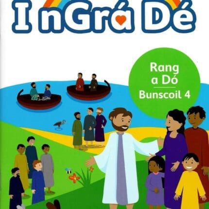 VE7934 I nGrá Dé 4 Pupil Book 2nd Class Folens