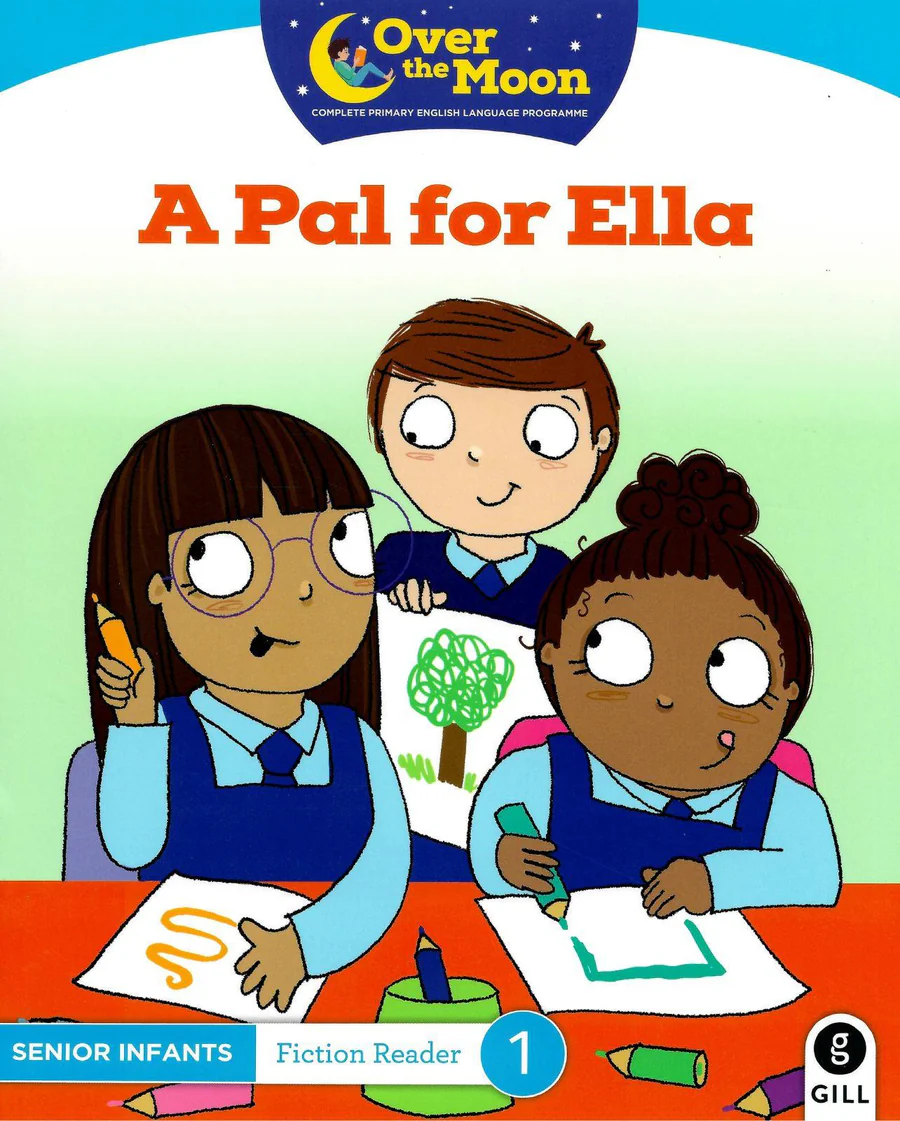 9780717181780front1.webp Over The Moon - A Pal for Ella - Senior Infants Fiction Reader 1 - Image 1