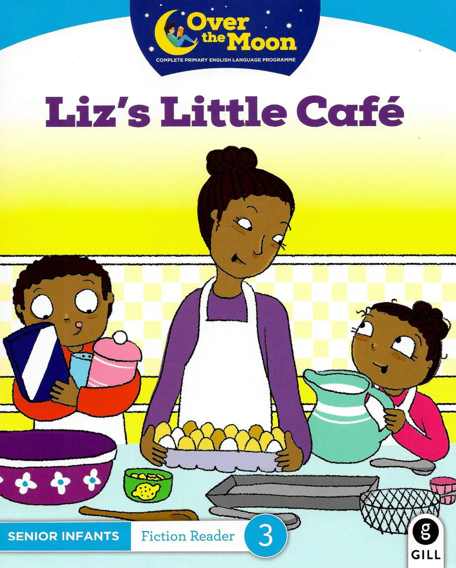 9780717182886front_f21fc75a-eb95-480c-a3b7-eeb5e1953915.webp Over The Moon - Liz's Little Café - Senior Infants Fiction Reader 3 - Image 1