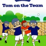Over The Moon - Tom on the Team - Senior Infants Fiction Reader 6