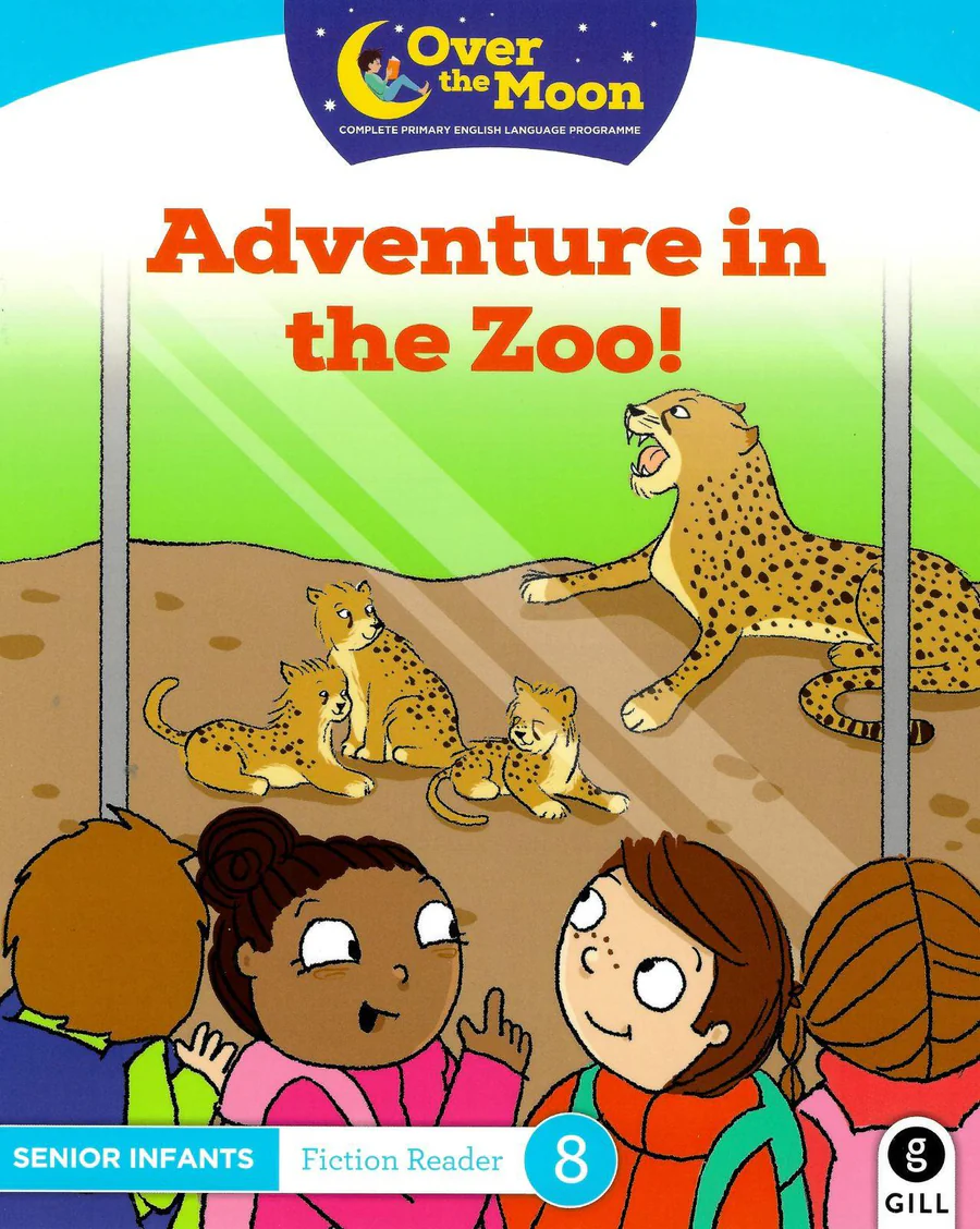 9780717182930front_1286717c-86db-40fa-93f0-2fda2681d017.webp Over The Moon - Adventure in the Zoo! - Senior Infants Fiction Reader 8 - Image 1
