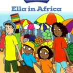 Over The Moon - Ella in Africa - Junior Infants Fiction Reader 5