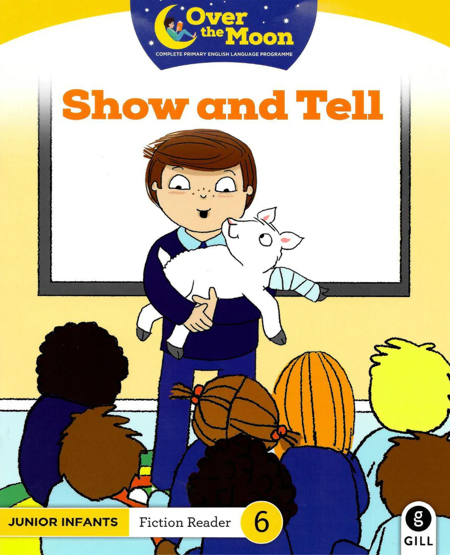 9780717183029-front.webp Over The Moon - Show and Tell - Junior Infants Fiction Reader 6 - Image 1