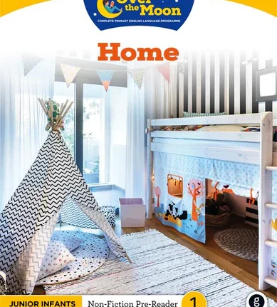Gill 9780717183722 Over The Moon - Home - Junior Infants Non-Fiction Reader